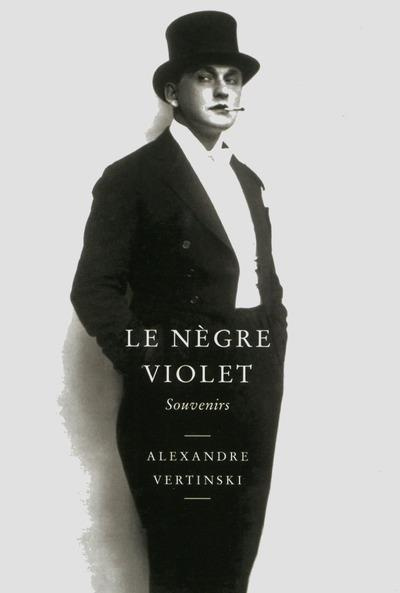 Le nègre violet. Souvenirs