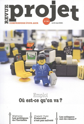 Projet N° 381, avril-mai 2021 : Emploi. Ou est-ce qu'on va ?
