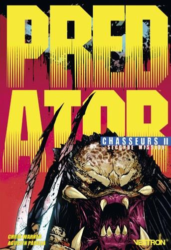 Predator : Chasseurs Tome 2 : Seconde mission