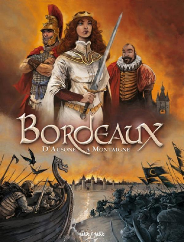 Bordeaux Tome 1 : D'Ausone à Montaigne. De 80 000 av. J.C. à 1592