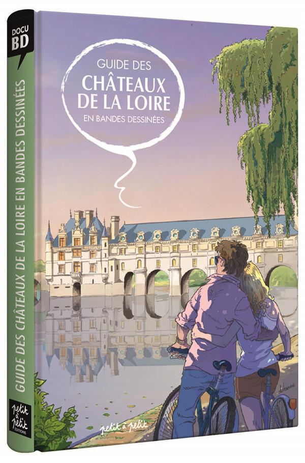 GUIDE DES CHATEAUX DE LA LOIRE EN BANDES DESSINEES