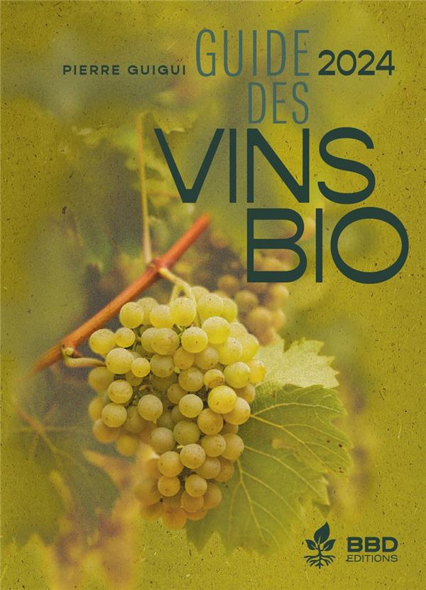 Guide des vins bio. Edition 2024