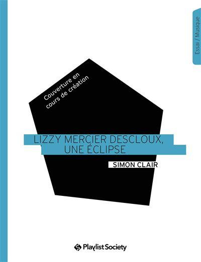 Lizzy Mercier Descloux, une éclipse