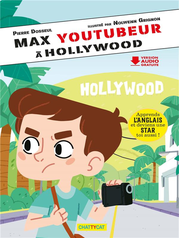 Max Youtubeur : Max Youtubeur à Hollywood. Textes en français et anglais