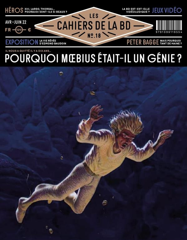 Les Cahiers de la BD N° 18, avril-juin 2022 : Pourquoi Moebius était-il un génie ?