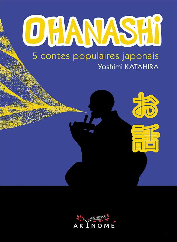 Ohanashi. 5 contes populaires japonais, Edition bilingue français-japonais