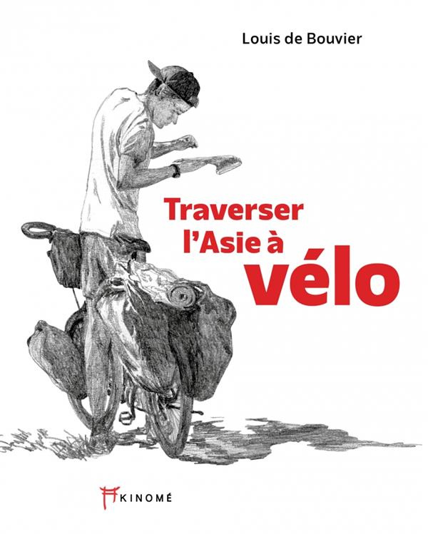 Traverser l'Asie à vélo. 10 000 kilomètres pour Enfants du Mékong
