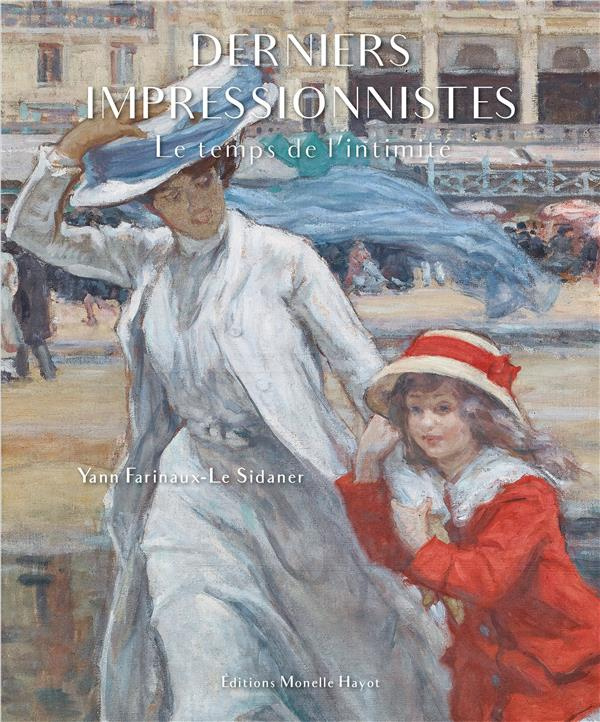 Derniers impressionnistes. Le temps de l'intimité, 2e édition