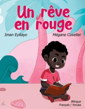 Un rêve en rouge. Edition bilingue français-yoruba