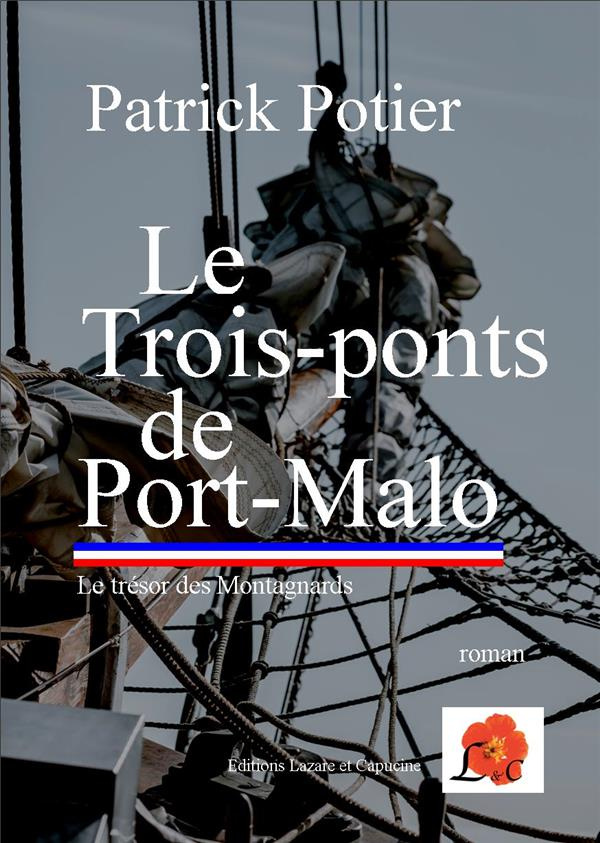 Le trois-ponts de Port-Malo. Le trésor des montagnards