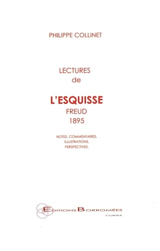 Lectures de "L'esquisse" (Freud, 1895). Notes, commentaires, illustrations, perspectives