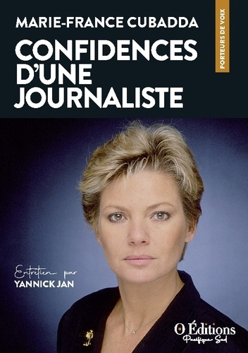 Marie-France Cubadda, Confidences d'une journaliste