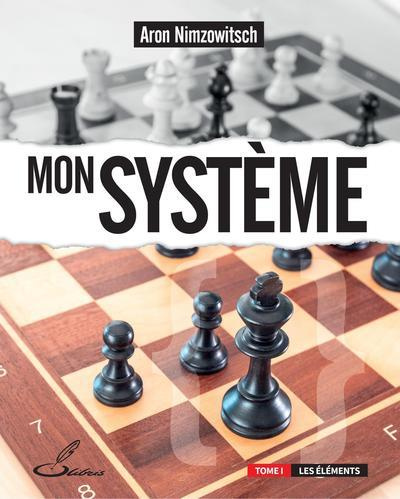 Mon système. Tome 1, Les éléments