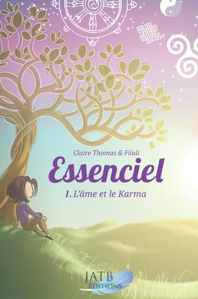Essenciel. Tome 1, L'âme et le karma