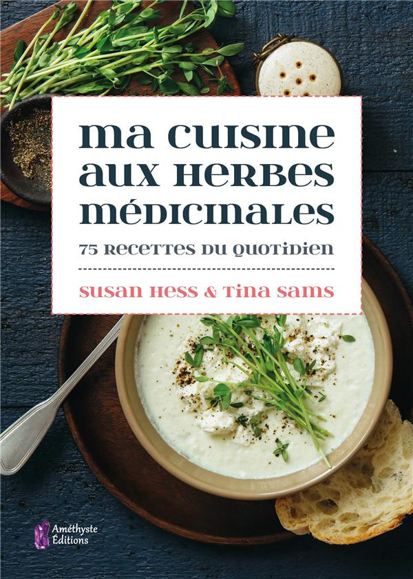 ma cuisine aux herbes médicinales