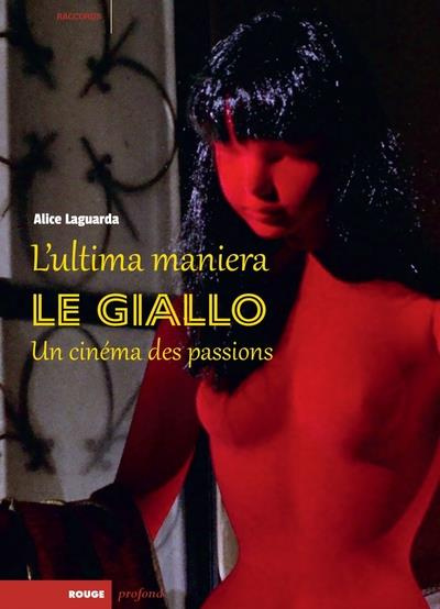 L'ultima maniera. Le giallo, un cinéma des passions