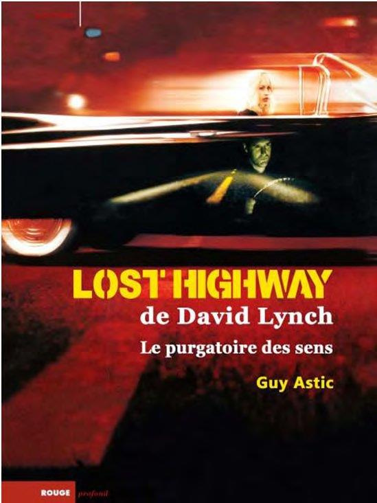 Lost Highway de David Lynch. Le purgatoire des sens