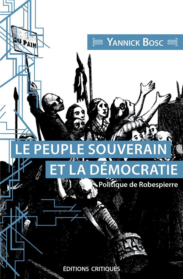 Le peuple souverain et sa représentation. Politique de Robespierre