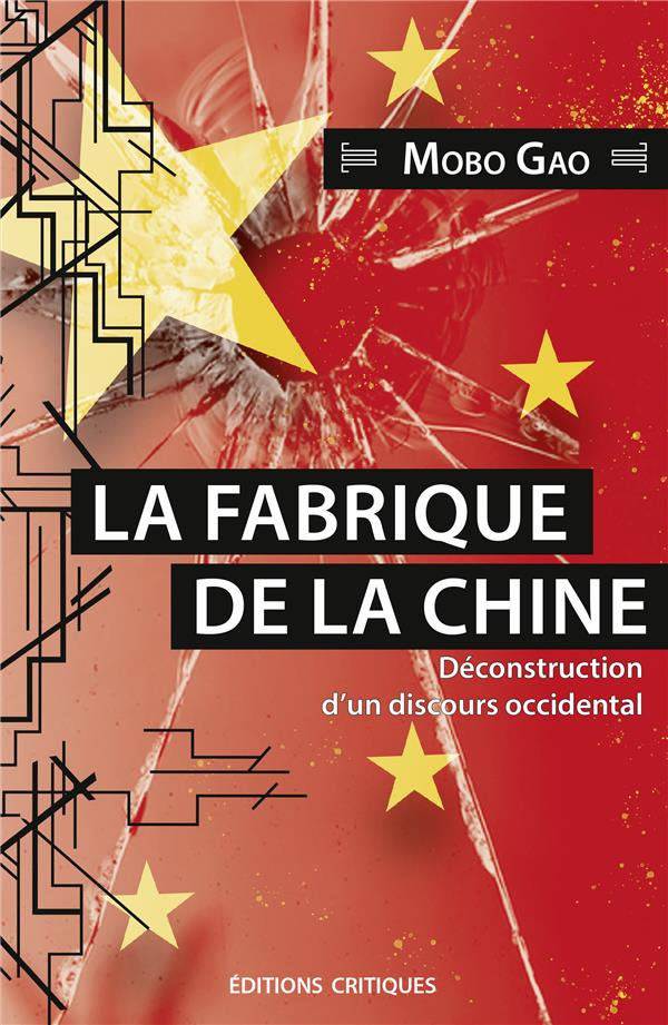 La Fabrique de la Chine. Déconstruction d'un discours occidental
