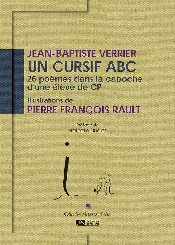 Un cursif ABC. 26 poèmes dans la caboche d’une élève de cp