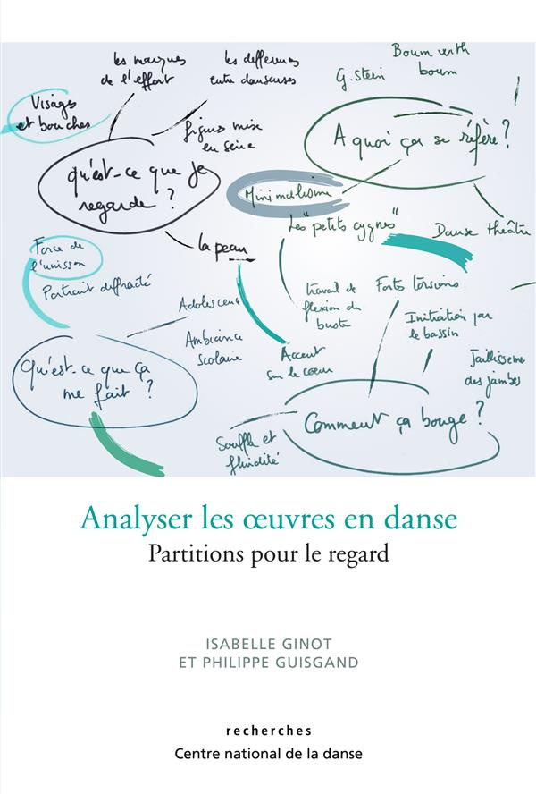 Analyser les oeuvres en danse. Partitions pour le regard