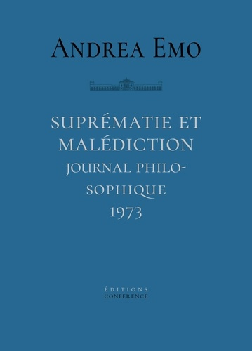 Suprématie et malédiction. Journal philosophique, 1973