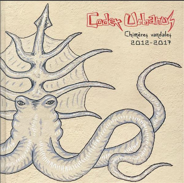 Codex urbanus. A vandal bestiary