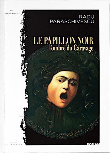 Le papillon noir. L'ombre du Caravage