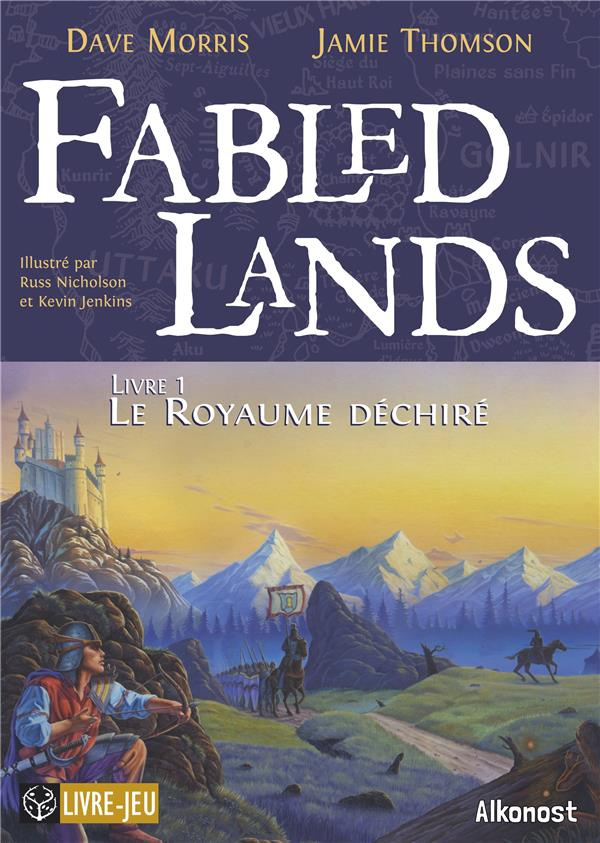 FABLED LANDS - T01 - LE ROYAUME DECHIRE - FABLED LANDS 1