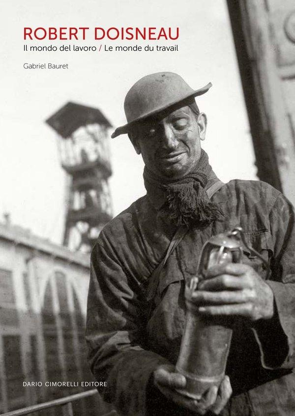 Robert Doisneau. Le monde du travail, Edition bilingue français-italien