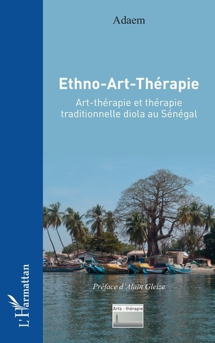 ADAEM_GLEIZE-Ethno-Art-Th_rapie._Art-th_rapie_et_th_rapie_traditionnelle_diola_au_S_n_gal-9782336532394_0