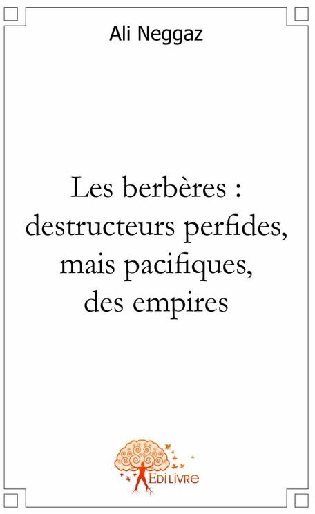 ALI-Les_berb_res_destructeurs_perfides_mais_pacifiques_des_empires-9782812103308_0