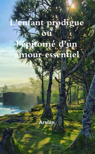 ARSLAN-L_enfant_prodigue_ou_l_pitom_d_un_amour_essentiel-9782955764817_0