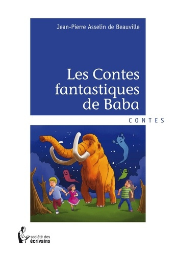ASSELIN_DE_BEAUVILLE-Les_contes_fantastiques_de_Baba-9782924020081_0