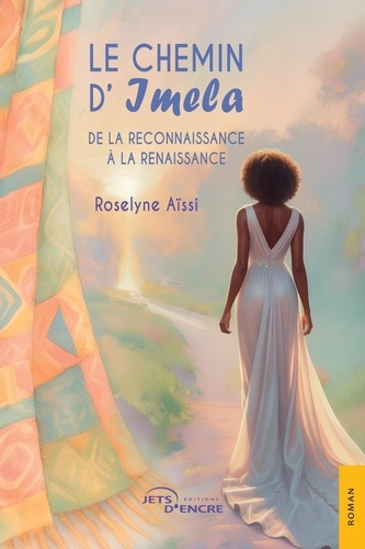 A_ssi_Roselyne-Le_Chemin_d_Imela._De_la_reconnaissance_la_renaissance-9782385802585_0