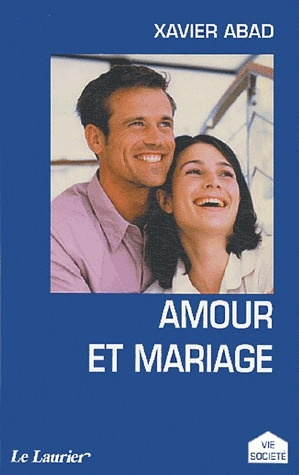 Abad_Xavier-Amour_et_mariage-9782864952640_0