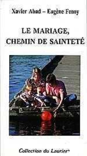 Abad_Xavier_Fenoy_Eugenio-Le_mariage_chemin_de_saintet_-9782864951988_0