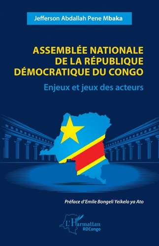 Abdallah_Pene_Mbaka_Jefferson_Bongeli_Yeikelo_ya-Assembl_e_nationale_de_la_R_publique_d_mocratique_du_Congo._Enjeux_et_jeux_des_acteurs-9782336599045_0