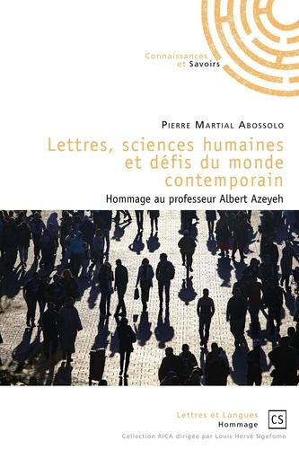 Abossolo_Pierre_Martial-Lettres_sciences_humaines_et_d_fis_du_monde_contemporain._Hommage_au_professeur_Albert_Azeyeh-9782753906563_0