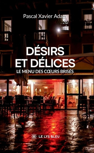 Adam_Pascal_Xavier-D_sirs_et_d_lices._Le_menu_des_coeurs_bris_s-9791042298500_0