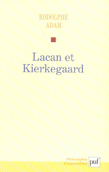 Adam_Rodolphe-Lacan_et_Kierkegaard-9782130544364_0