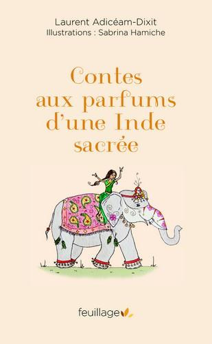 Adic_am-Dixit_Laurent_Hamiche_Sabrina-Contes_aux_parfums_d_une_Inde_sacr_e-9791091739283_0