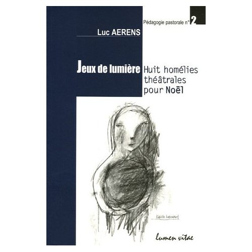 Aerens_Luc-Jeux_de_lumi_re._Huit_hom_lies_th_trales_pour_No_l-9782873242503_0
