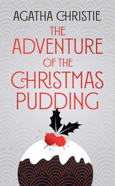 Agatha_Christie-The_Adventure_of_the_Christmas_Pudding-9780008509347_0