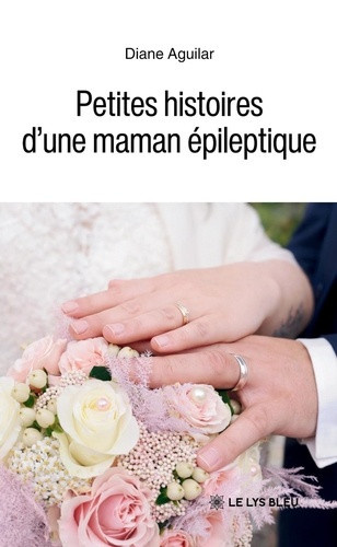 Aguilar_Diane-Petites_histoires_d_une_maman_pileptique-9791043758584_0