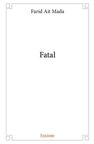 Ait_Mada_farid-Fatal-9782414001507_0
