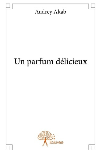 Akab_Audrey-Un_parfum_d_licieux-9782332835734_0