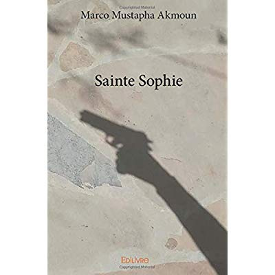 Akmoun_Marco_mustapha-Sainte_Sophie-9782414226849_0