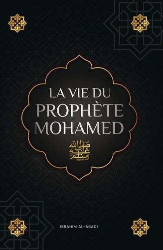 Al-abadi_Ibrahim_Way_Islam-La_vie_du_proph_te_Mohamed_-9783989291225_0