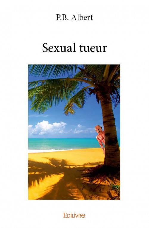 Albert_P.b.-Sexual_tueur-9782334024136_0